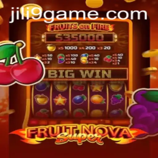 Exploring FruitNovaSuper: A Thrilling Adventure with Jili9